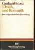Klassik und Romantik - Eine stilgeschichtliche darstellung.. Dr.Storz Gerhard