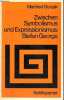 Zwischen Symbolismus und Expressionismus : Stefan George - Sammlung Sprache und Literatur n°89.. Durzak Manfred