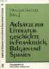 Aufsätze zur literatur-geschichte in frankreich, belgien und spanien - Studien und dokumente zur geschichte der romanischen literaturen vol.16.. ...