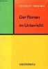 Der roman im unterricht (5.-10.Schuljahr) - Didaktische erörterungen und interpretationshilfen.. Geissler Rolf & Hasubek Peter