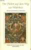 Der f&uuml;hrer auf dem weg zur wahrheit - Prophetische unterweisungen des Guru Padmasambhava.. Scherer Karl