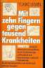Mit zehn fingern gegen tausend Krankheiten Shiatzu - die japanische heilmassage.. Irwin Yukiko