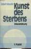 Kunst des Sterbens eine anleitung.. Mauder Albert
