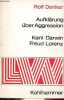 Aufklärung über Aggression - Kant - Darwin - Freud - Lorenz.. Denker Rolf