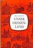 Unser Hessenland Heimatkundliches Lese- und arbeitsbuch - 16.auflage.. Prof.Dr.Julius Wagner & Dr.Karl Heydecker