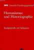 Deutsche Forschungsgemeinschaft - Humanismus und Historiographie - Rundgespräche und Kolloquien.. Buck August