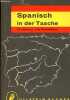 Spanische in der Tasche - 2. durchgesehene auflage - Sammlung Ullstein B&uuml;cher n&deg;602.. van Eyseren Gertrud