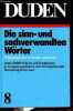 Duden band 8 - Duden sinn- und sachverwandte wörter und wendungen wörterbuch der treffenden ausdrücke.. Müller Wolfgang