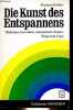 Die kunst des entspannens - Richtiges ausruhen, entspanntes atmen, wege zum yoga - Sammlung Goldmann Ratgeber band 10548.. Kohler Mariane