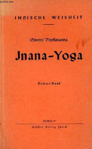 Indische weisheit - Jnana-Yoga - Dritter band.