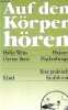 Auf den Körper hören - Hakomi-Psychotherapie eine praktische einführung.. Weiss Halko & Benz Dyrian