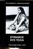 Dynamik des yoga.. Ma Yogashakti & Swami Satyananda