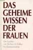 Das geheime Wissen der Frauen - Ein Lexikon.. G.Walker Barbara