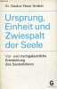 Ursprung, einheit und zwiespalt der seele vor- und nachgeburtliche entwicklung des seelenlebens - Sammlung Goldmann n°2736.. Dr.Gustav Hans Graber