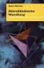 Abendländische wandlung abriss der ergebnisse moderner forschung in physik, biologie und psychologie ihre bedeutung für gegenwart und zukunft - ...