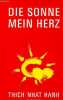 Die Sonne, mein Herz.. Thich Nhat Hanh