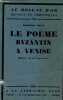 Le poème byzantin à Venise - Collection le roseau d'or oeuvres et chroniques n°29 - Exemplaire n°830/4700 sur papier d'alfa.. Joly Edmond