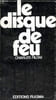 Le disque de feu.. Filoni Charles