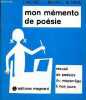 Mon mémento de poésie - recueil de poésies du moyen âge à nos jours.. J.Michel & J.Brunel & M.Beau.