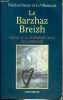 Le Barzhaz Breizh trésor de la littérature orale de la Bretagne.. Hersart de La Villemarqué Théodore