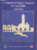 L'aeronautique navale en Algérie (1954-1962).. Robin Henri