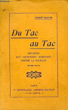 Du Tac au Tac réponses aux objections modernes contre la religion - 2e édition.. Augier Ernest