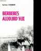 Berberes aujourd'hui (berberes dans le Maghreb contemporain) - 2e &eacute;dition r&eacute;vis&eacute;e.. Chaker Salem
