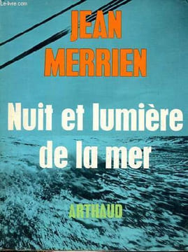 Nuit et lumière de la mer - roman.. Merrien Jean