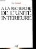 A la recherche de l'unit&eacute; int&eacute;rieure - Collection parole pr&eacute;sente.. Goisbault Eric