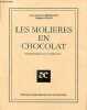Les molieres en chocolat - comedie balai en 10 tableaux.. Grinevald Jean-Christian & Ogouz Philippe