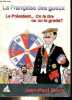 La Française des gueux - Le président ... on le tire ou on le gratte ? - Roman politico-fantastique.. Morat Jean-Paul