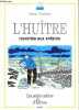 "L'huître racontée aux enfants - Collection "" les petits cahiers d'Oléron "".". Tanchoux Simone