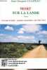 "Mort sur la Lande - roman - "" Un coup de fusil... premier assassinat de l'été 1843.". Cluzeau Jean-Jacques