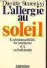 L'allergie au soleil La photosensisiblité, les porphyries et la carbothérapie.. Starenkyj Danièle