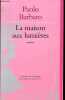 La maison aux lumières - Roman - Collection nouveau cabinet cosmopolite.. Barbaro Paolo