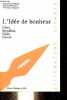 L'Id&eacute;e de bonheur - Chez Stendhal, Gide, Giono - Collection litt&eacute;rature vivante n&deg;111.. F.Cespedes & B.Baritaud & V.Anglard