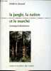La jungle, la nation et le marché - chronique indonésienne - Collection comme un accordéon.. Durand Frédéric