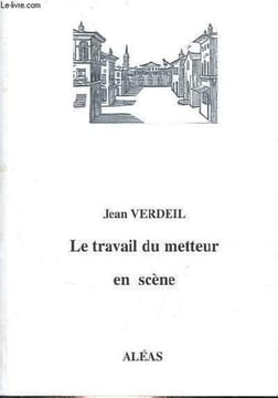 Le travail du metteur en scène - Un exemple : Lyon.. Verdeil Jean