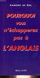 Pourquoi vous n'échapperez pas à l'anglais.