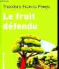 Le fruit d&eacute;fendu et autres nouvelles.. Theodore Francis Powys