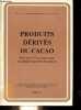 Produits dérivés du cacao - Faits et chiffres concernant les grands marchés du monde.. Centre du commerce international CNUCED/GATT