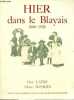 Hier dans le Blayais 1900-1920.. Boyries Pierre & Latry Guy