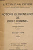 L'&eacute;cole au foyer - Notions &eacute;l&eacute;mentaires de droit criminel - Capacit&eacute; en droit 1er examen - Cours n&deg;1376.. Collectif