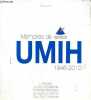 M&eacute;moires de l'UMIH 1946-2012 - L'histoire du syndicalisme h&ocirc;telier fran&ccedil;ais &agrave; travers ceux qui l'ont v&eacute;cue.. Barth&eacute;l&eacute;my