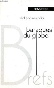 Baraques du globe.