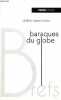 Baraques du globe.. Daeninckx Didier