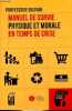 Manuel de survie physique et morale en temps de crise.. Professeur Belpain