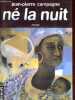 N&eacute; la nuit.. Campagne Jean-Pierre