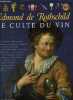 Le culte du vin.. de Rothschild Edmond