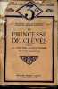 La Princesse de Cl&egrave;ves suivi de la princesse de Montpensier - Collection Classica-Biblioth&egrave;que.. Madame de la Fayette
